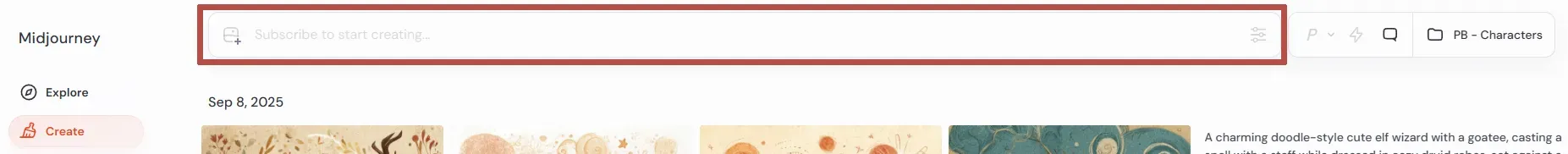 Write your prompt in the Imagine input bar at the top of the webpage. Source: AI Creative Tools, Midjourney Beginner's Guide 2026.